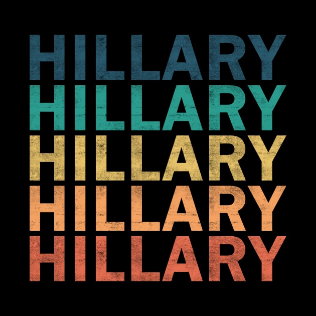 Hillary Name T Shirt - Hillary Vintage Retro Name Gift Item Tee by henrietacharthadfield