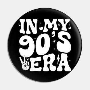 In My 90's Era 90th Birthday Funny In My Nineties Era Pin