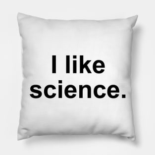 I Like Science Pillow