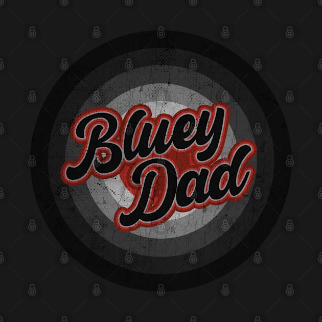 Bluey Dad _ Black Vintage by duterme