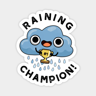 Raining Champ cute Weather Rain Cloud Pun Magnet