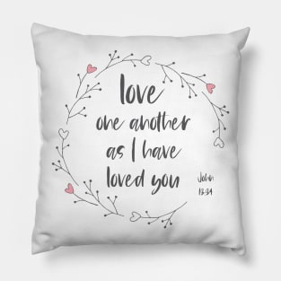 "Love one another as I have loved you" in black letters + wreath with hearts - Christian Bible Verse Pillow