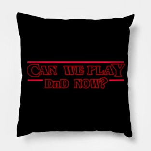 Can we play DnD? Pillow