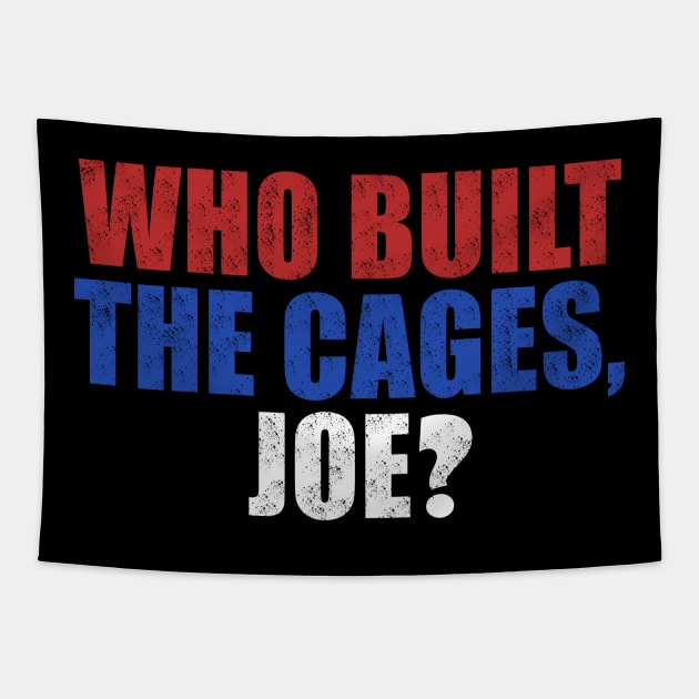 Who Built The Cages Joe Tapestry by JustCreativity