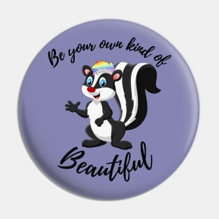 Be Your Own Kind Of Beautiful Pin