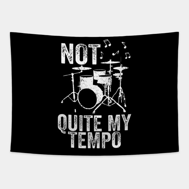 Not Quite My Tempo Music Band Musician Drummer Tapestry by Daysy1