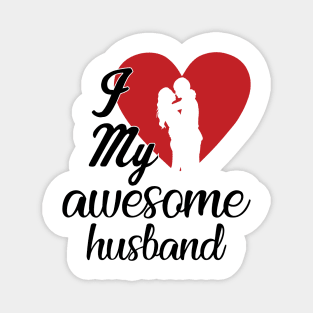 I Love my Awesome Husband Magnet