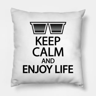 Keep calm and enjoy life Pillow