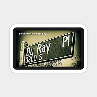 Du Ray Place, Los Angeles, California by Mistah Wilson Magnet