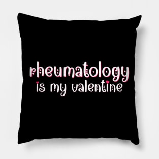 Rheumatology is my Valentine Pillow