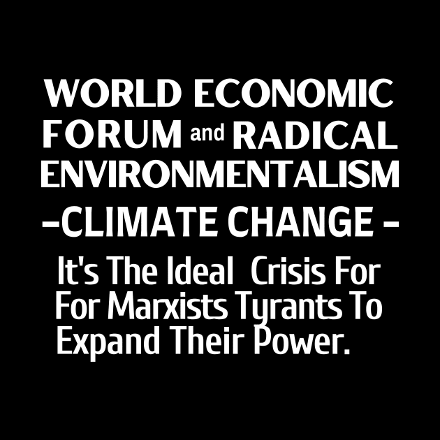 World Economic Forum and Radical Environmentalism by Let Them Know Shirts.store