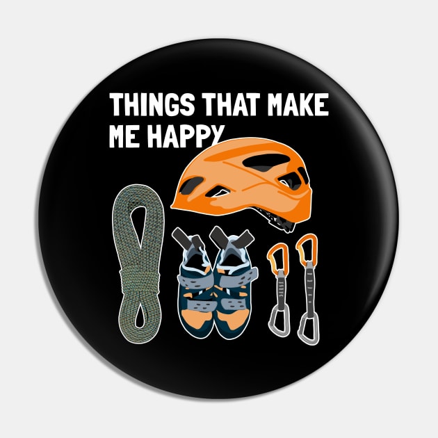 Things That Make Me Happy Sport Free Alpine Climber Climbing Pin by GraphicsLab