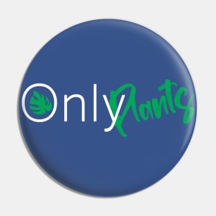 Onlyplants Pin