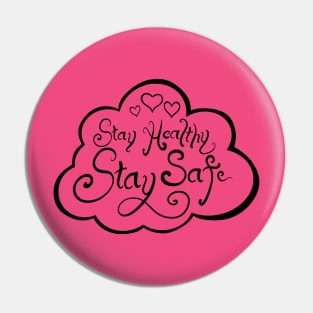 Stay Healthy, Stay Safe Pin