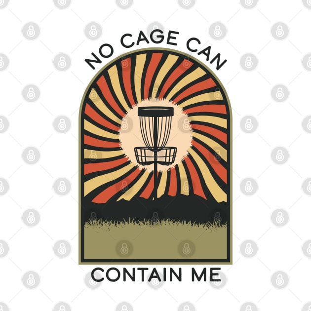 No Cage Can Contain Me | Disc Golf Vintage Retro Arch Mountains by KlehmInTime