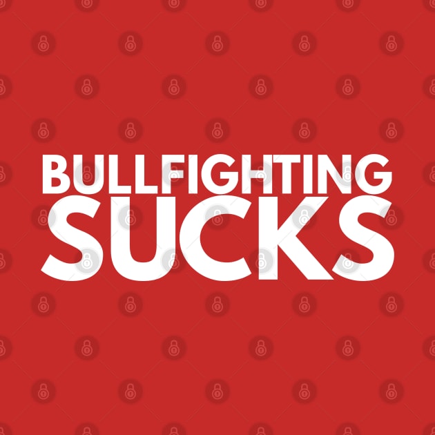 bullfighting sucks by FromBerlinGift