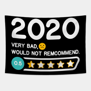 2020 very bad , funny gift T-Shirt Tapestry