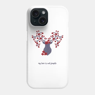 My love is not fragile - deer Phone Case