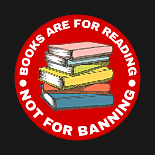 Books Are For Reading T-Shirt