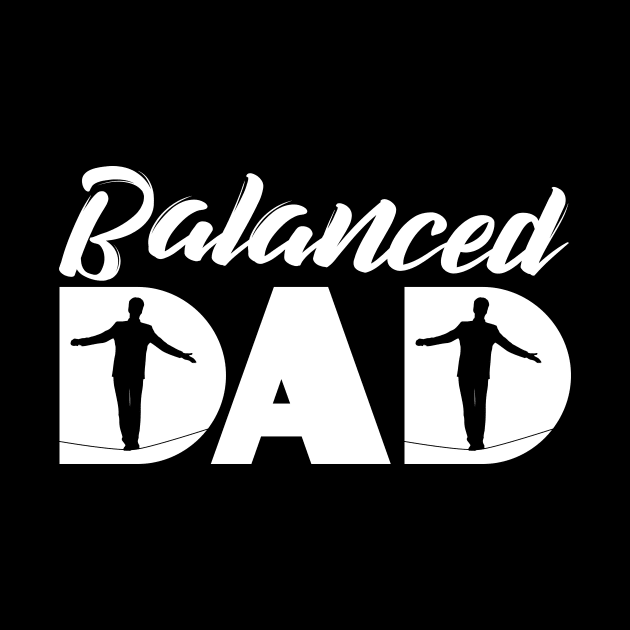 Balanced Dad Slackline Daddy Father by DesignatedDesigner