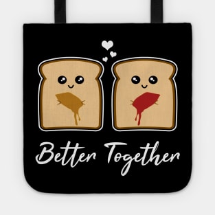 Peanut Butter And Jelly - Better Together Tote