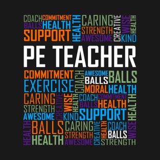 PE Teacher Words T-Shirt