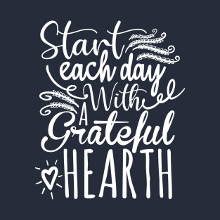 start each day with a grateful heart T-Shirt