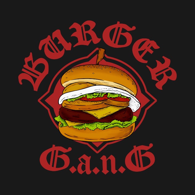 Old English "Burger Gang" by A -not so store- Store