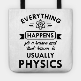 Physics - Everything happens for physics Tote