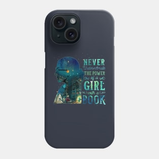 Never Underestimate The Power Girl With A Book Phone Case