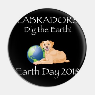 Labrador Earth Day Awareness 2018 T-Shirt Pin