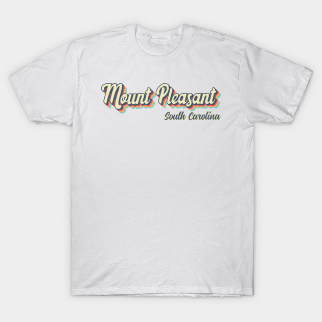 Discover Mount Pleasant South Carolina Retro vintage 70s Rainbow - Mount Pleasant South Carolina - T-Shirt