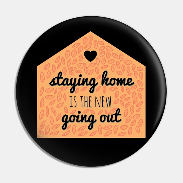 Staying Home is the new Going Out Pin by PrintablesPassions