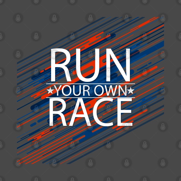 run your own race by Madhav