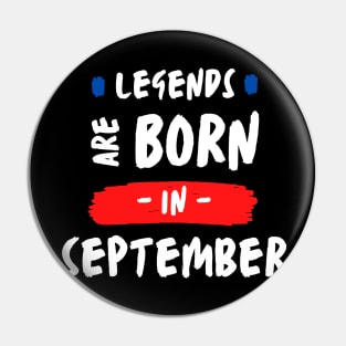 Legends born in September Pin