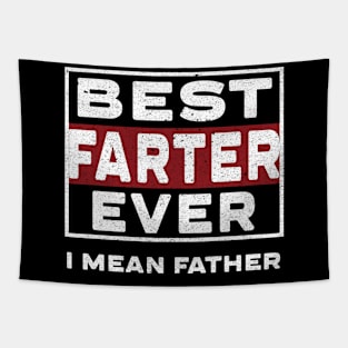 Best farter ever i mean father Tapestry