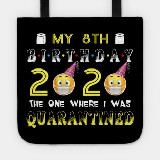 my 8th Birthday 2020 The One Where I Was Quarantined Funny Toilet Paper Tote