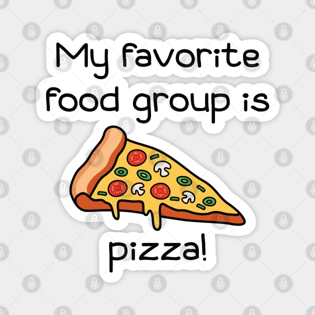 My Favorite Food Group Is Pizza Magnet by LuckyFoxDesigns