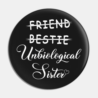 Friend bestie unbiological sister Pin