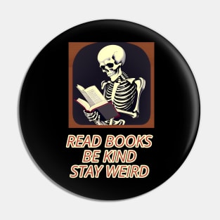 Read books be kind stay weird Pin