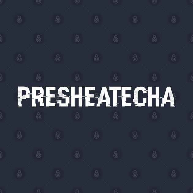 Hacked Presheatecha 2021 by 1Y_Design