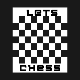 Let's chess, game, typography, shapes and a Modern design. T-Shirt