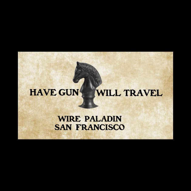 Have Gun Will Travel - Wire Paladin by Naves