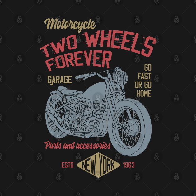 Two wheels motorcycle forever Motorcycle TShirt TeePublic