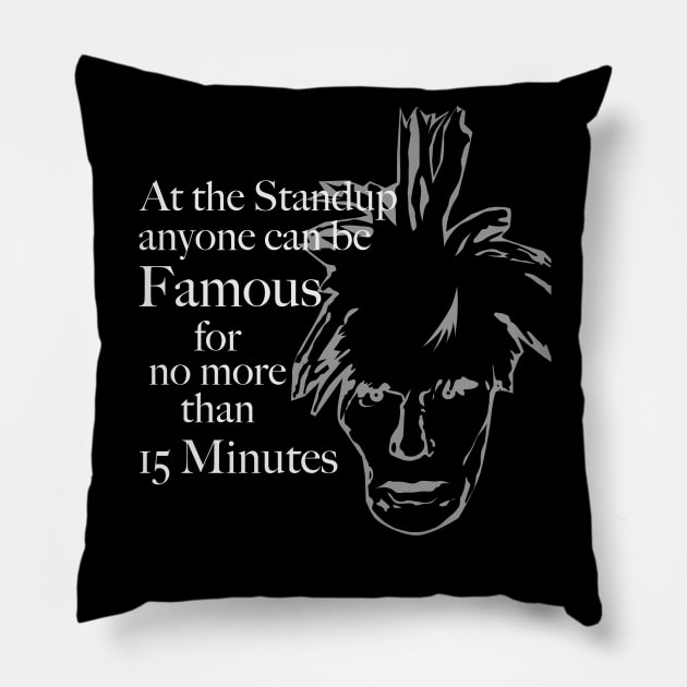 At the Standup 15 minutes of fame Pillow by Lyrical Parser