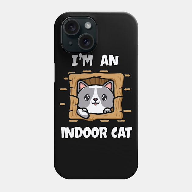 I'm An Indoor Cat. Funny Cat Phone Case by Chrislkf