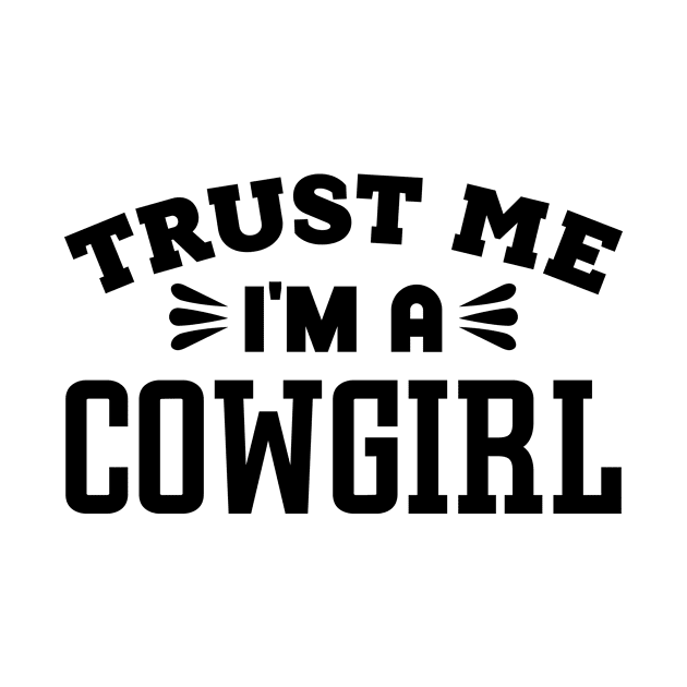 Trust Me, I'm a Cowgirl by colorsplash