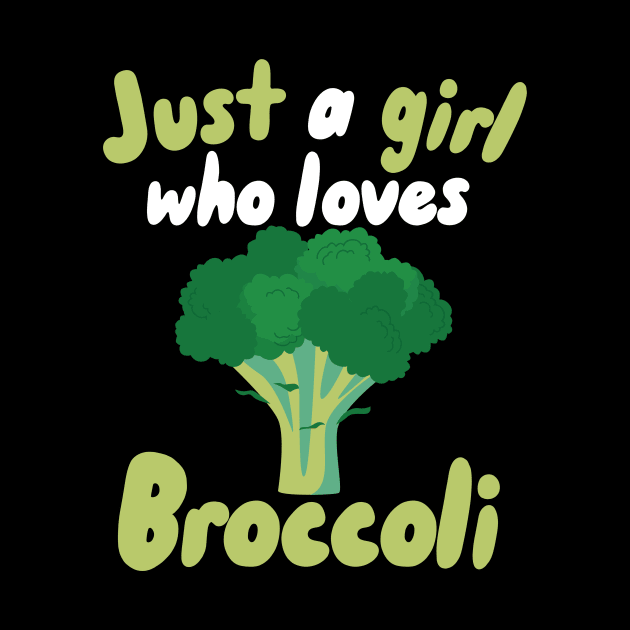 Just a Girl who loves Broccoli by maxcode