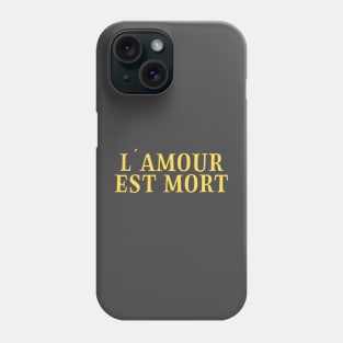 L´Amour Est Mort, mustard Phone Case