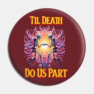 Two Skeletons Holding Hands Until Death Do Us Part Pin